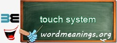 WordMeaning blackboard for touch system